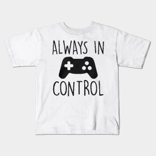 Always in Control Gamer Video Game Gaming Kids T-Shirt